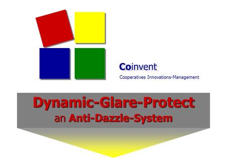 Coinvent Cooperatives Innovations-Management Dynamic-Glare-Protect an Anti-Dazzle-System.