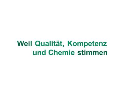 Weil Qualität,Kompetenz und Chemie stimmen. LKR – Partner der Kunststoff verarbeitenden Industrie n Gegründet 1992 in Lohne n Zunächst Dienstleister.