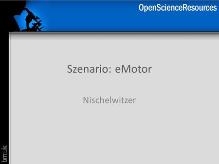 Szenario: eMotor Nischelwitzer.