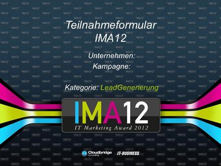 Teilnahmeformular IMA12 Unternehmen: Kampagne: Kategorie: LeadGenerierung.