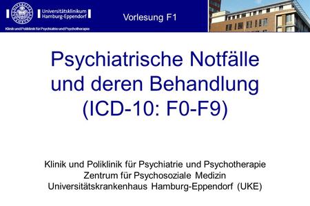 Psychiatrische Notfälle und deren Behandlung (ICD-10: F0-F9)