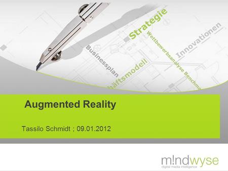 Augmented Reality Tassilo Schmidt ; 09.01.2012. xx.xx.2012 | Titel Seite 2 Agumented Reality AGUMENTED REALITY VERSTEHT MAN COMPUTERGESTÜTZTE ERWEITERTEN.