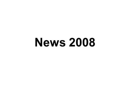 News 2008.