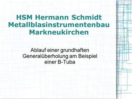 HSM Hermann Schmidt Metallblasinstrumentenbau Markneukirchen