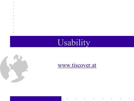 Usability www.tiscover.at. Übersicht nAnmerkungen zur ArbeitAnmerkungen zur Arbeit nBeschreibung 2 PersonenBeschreibung 2 Personen nSite MapSite Map nEntwurf.