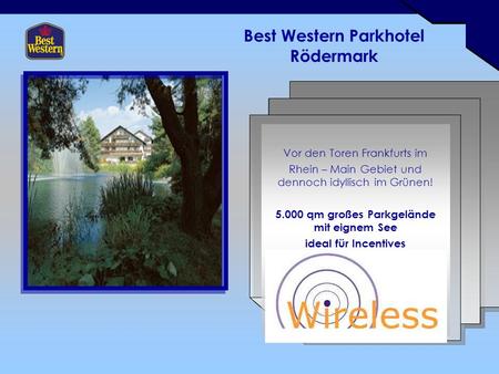 Best Western Parkhotel Rödermark Vor den Toren Frankfurts im Rhein – Main Gebiet und dennoch idyllisch im Grünen! 5.000 qm großes Parkgelände mit eignem.