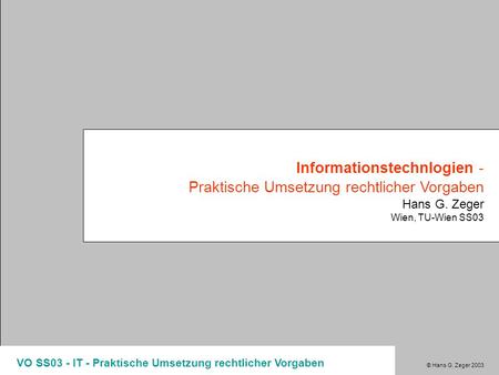 Informationstechnlogien - Praktische Umsetzung rechtlicher Vorgaben