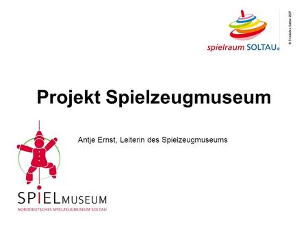 Projekt Spielzeugmuseum Antje Ernst, Leiterin des Spielzeugmuseums.