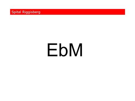 Spital Riggisberg EbM.