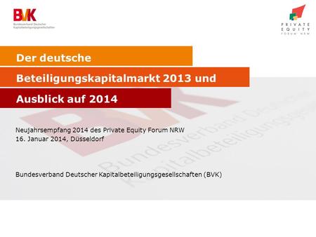 Der deutsche Beteiligungskapitalmarkt 2013 und Ausblick auf 2014