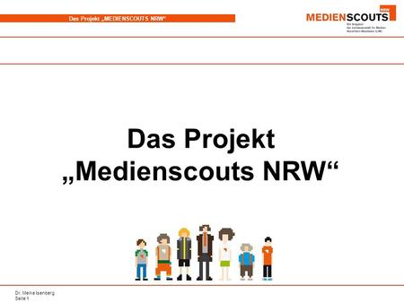 Das Projekt „Medienscouts NRW“.