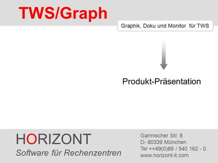 TWS/Graph HORIZONT Produkt-Präsentation Software für Rechenzentren