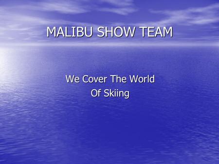 We Cover The World Of Skiing