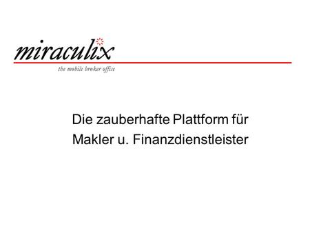 Die zauberhafte Plattform für Makler u. Finanzdienstleister