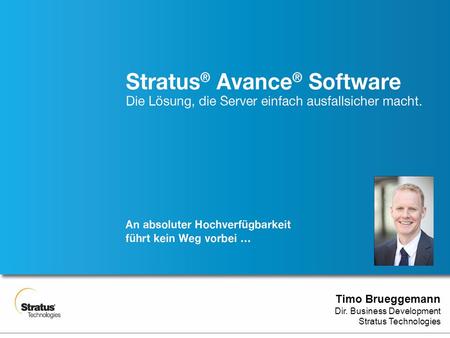 Timo Brueggemann Dir. Business Development Stratus Technologies.