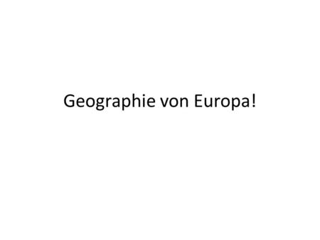 Geographie von Europa!. 1- Deutschland 2- Schweiz 3- Österreich 4- Liechtenstein 5- Frankreich 6- Luxemberg 7- Belgien 8- Niederlände 9- Dänemark 10-
