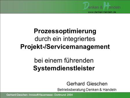 Prozessoptimierung durch ein integriertes Projekt-/Servicemanagement