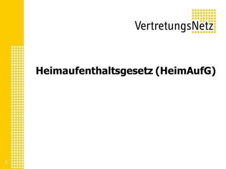 Heimaufenthaltsgesetz (HeimAufG)