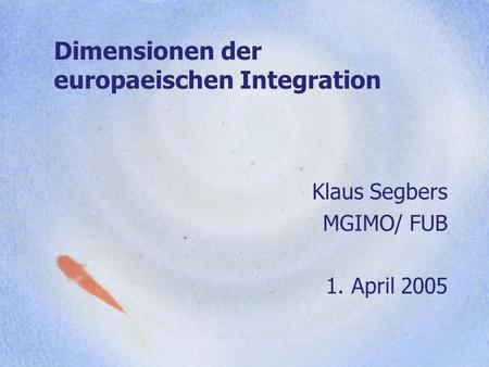 Dimensionen der europaeischen Integration