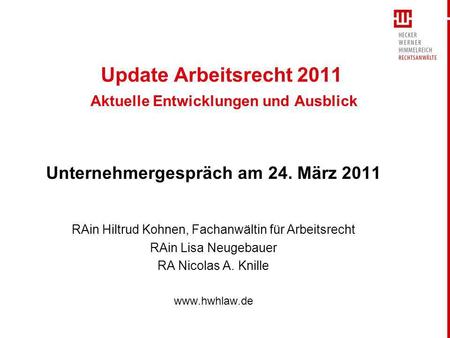 Update Arbeitsrecht 2011 Aktuelle Entwicklungen und Ausblick