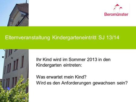 Elternveranstaltung Kindergarteneintritt SJ 13/14
