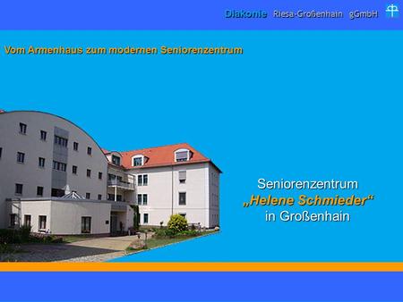Seniorenzentrum „Helene Schmieder“ in Großenhain