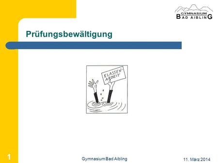 Prüfungsbewältigung Gymnasium Bad Aibling 28. März 2017.
