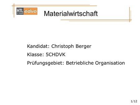 Kandidat: Christoph Berger Klasse: 5CHDVK
