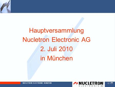 Hauptversammlung Nucletron Electronic AG 2. Juli 2010 in München