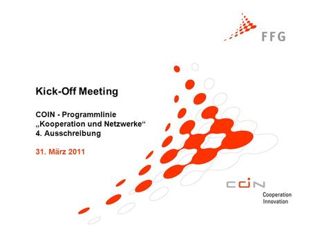 Kick-Off Meeting COIN - Programmlinie „Kooperation und Netzwerke“ 4