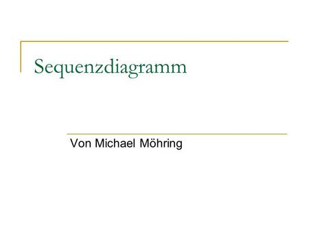 Sequenzdiagramm Von Michael Möhring.