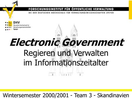 E-Commerce und New Economy 12/03/14 Folie 1Team 3 (Skandinavien) Electronic Government Regieren und Verwalten im Informationszeitalter Wintersemester.
