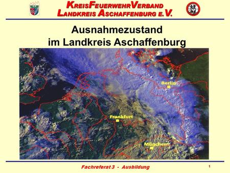 Ausnahmezustand im Landkreis Aschaffenburg