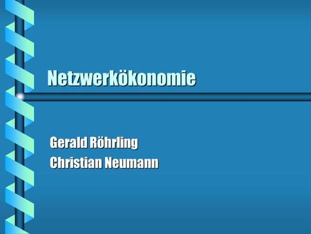 Gerald Röhrling Christian Neumann
