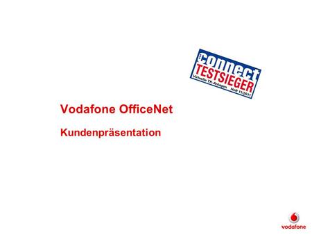 Vodafone OfficeNet Kundenpräsentation