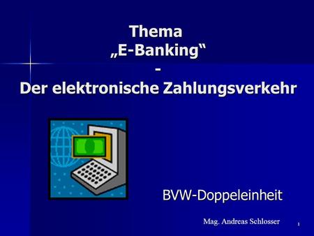 Thema „E-Banking“ - Der elektronische Zahlungsverkehr