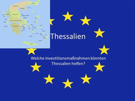 Thessalien Welche Investitionsmaßnahmen könnten Thessalien helfen?