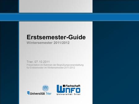 Erstsemester-Guide Wintersemester 2011/2012 Trier,