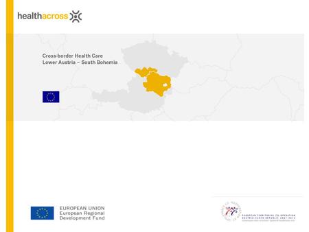 Projektdaten Projektzeitraum: 1 Juni 2008 – 31 Dezember 2010 Programm: European Territorial Co-operation Austria – Czech Republic 2007 - 2013 Budget: