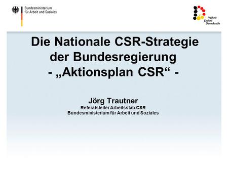 Die Nationale CSR-Strategie der Bundesregierung - „Aktionsplan CSR“ -
