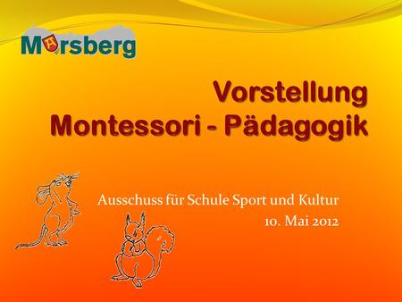 Vorstellung Montessori - Pädagogik