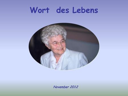 Wort des Lebens November 2012.