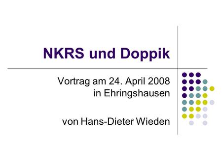 Vortrag am 24. April 2008 in Ehringshausen von Hans-Dieter Wieden