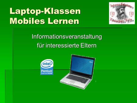 Laptop-Klassen Mobiles Lernen Informationsveranstaltung für interessierte Eltern.