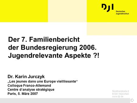 Der 7. Familienbericht der Bundesregierung 2006