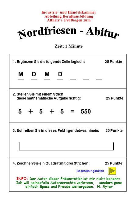 Nordfriesen - Abitur + M D M D = 550 Zeit: 1 Minute