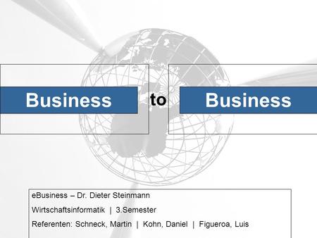 Business Business to eBusiness – Dr. Dieter Steinmann