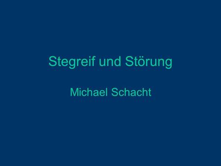 Stegreif und Störung Michael Schacht