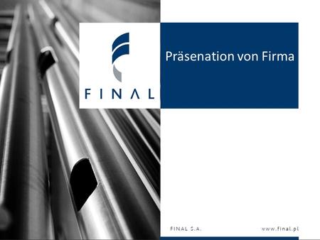 Präsenation von Firma Finalizujemy Wasze pomysły www.final.pl.