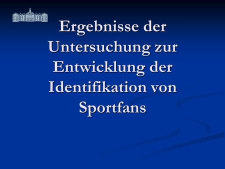 Ergebnisse der Untersuchung zur Entwicklung der Identifikation von Sportfans.